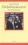 Lucrezia Ercoli - Che la forza sia con te! Esercizi di popsphia