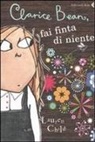 Lauren Child, L. Child - Clarice Bean, fai finta di niente