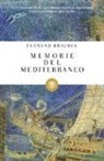 Fernand Braudel, P. Braudel, R. De Ayala - Memorie del Mediterraneo. Preistoria e antichità