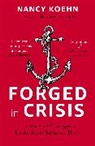 Nancy Koehn - Forged in Crisis
