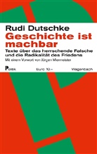Rudi Dutschke - Geschichte ist machbar