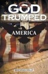 Brendan Kelly - God Trumped America