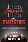 Mike Nemeth - Lies, Damned Lies and Statistics