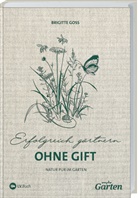 Brigitte Goss - MDR Garten - Erfolgreich Gärtnern ohne Gift