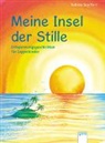 Sabine Seyffert, Friederike Spengler, Friederike Spengler - Meine Insel der Stille. Entspannungsgeschichten für Zappelkinder