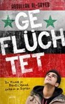 Abdulla Al-Sayed, Abdullah Al-Sayed, Kerstin Kropac - Geflüchtet. Zu Hause in Deutschland, daheim in Syrien