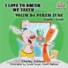 Shelley Admont, Kidkiddos Books, S. A. Publishing - I Love to Brush My Teeth (English Serbian children's book)