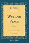 Leo Tolstoy - War and Peace, Vol. 3 of 3