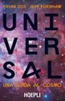 Brian Cox, Jeff Forshaw - Universal. Una guida al cosmo