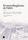 Jacques Derrida - El monolingüisme de l¿altre