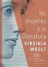 Virginia Woolf - LAS MUJERES Y LA LITERATURA