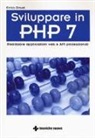 Enrico Zimuel - Sviluppare in PHP 7. Realizzare applicazioni Web e API professionali