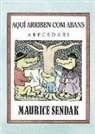 Maurice Sendak - Aquí arriben com abans : abecedari