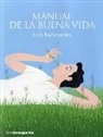 Lluís Racionero I Grau - manual de la buena vida