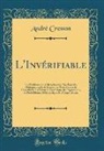 Andre Cresson, André Cresson - L'Invérifiable