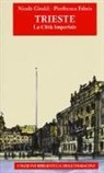 Nicolò Giraldi, P. Fabris - Trieste. La città imperiale