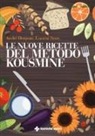 André Denjean, Lucette Serre - Le nuove ricette per il metodo Kousmine