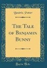 Beatrix Potter - The Tale of Benjamin Bunny (Classic Reprint)