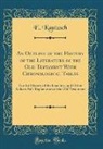 E. Kautzsch - An Outline of the History of the Literature of the Old Testament With Chronological Tables