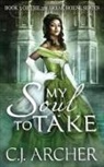 C J Archer, C. J. Archer - My Soul To Take