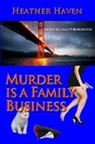 Heather Haven - Murder is a Family Business