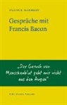 Franck Maubert, Eva Moldenhauer - Gespräche mit Francis Bacon