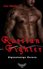 Skydla Lisa, Lisa Skydla, Merlin Bookshop, Merlins Bookshop, Merlins Bookshop - Russian Fighter - Eigensinnige Herzen