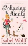 Isabel Wolff - Behaving Badly