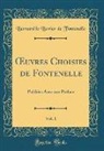 Bernard Le Bovier De Fontenelle - OEuvres Choisies de Fontenelle, Vol. 1