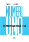 Paolo Colantoni - Numeri uno. Tutti i portieri che hanno fatto grande la Lazio