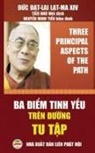 Đức Đạt-Lai Lạt-Ma XIV, ¿¿C ¿¿T-Lai L¿t-ma XIV, Ð¿c Ð¿t-lai L¿t-ma XIV, Nguy¿n Minh Ti¿n, Nguyễn Minh Tiến - Ba điểm tinh yếu tr�n đường tu tập