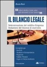 Bruno Ricci - Il bilancio legale. Determinazione del reddito d'impresa. Redazione del bilancio di esercizio