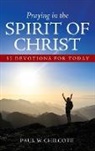 Paul W Chilcote, Paul W. Chilcote, Chilcote Paul W. Chilcote - Praying in the Spirit of Christ