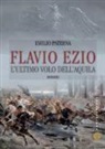 Emilio Paterna - Flavio Ezio. L'ultimo volo dell'aquila