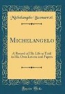 Michelangelo Buonarroti - Michelangelo