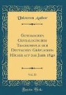Unknown Author - Gothaisches Genealogisches Taschenbuch der Deutschen Gräflichen Häuser auf das Jahr 1840, Vol. 13 (Classic Reprint)
