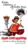 Tony Davis - Kings, Queens & Stable Boys: Why Men Cheat; A Guide to a Better Relationship