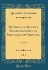 Alexandre Herculano - Historia da Origem e Estabelecimento da Inquisição em Portugal, Vol. 3