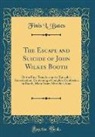Finis L. Bates - The Escape and Suicide of John Wilkes Booth