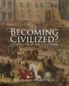 Graham Wrightson - Becoming Civilized?