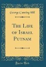 George Canning Hill - The Life of Israel Putnam (Classic Reprint)