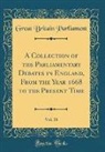 Great Britain Parliament - A Collection of the Parliamentary Debates in England, From the Year 1668 to the Present Time, Vol. 18 (Classic Reprint)