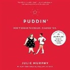 Julie Murphy, Kyla Garcia, Erin Mallon - Puddin' (Audio book)