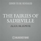 Alex Bledsoe, Stefan Rudnicki - The Fairies of Sadieville: A Novel of the Tufa (Audio book)