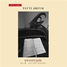 Patti Smith, Patti Smith - Devotion (Hörbuch)