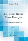 C. Aubry - Cours de Droit Civil Français, Vol. 1