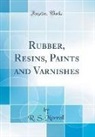 R. S. Morrell - Rubber, Resins, Paints and Varnishes (Classic Reprint)