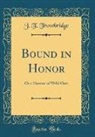 J. T. Trowbridge, John Townsend Trowbridge - Bound in Honor