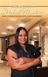 Michelle Johnson - Seeds of Wisdom for Cosmetologists and Barbers