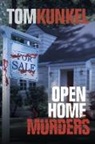 Tom Kunkel - Open Home Murders